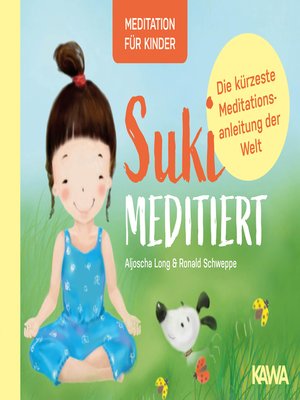 cover image of Suki meditiert--Die kürzeste Meditationsanleitung der Welt
